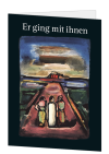 Korrespondenzkarte "Er ging mit ihnen" (mit Rückseitentext)