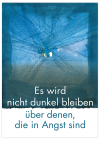 Poster "Es wird nicht dunkel bleiben..."